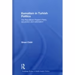 ISBN Kemalism in Turkish Politics : Republican People's Party, Secularism and Nationalism, histoire, Anglais, Couverture rigi ...