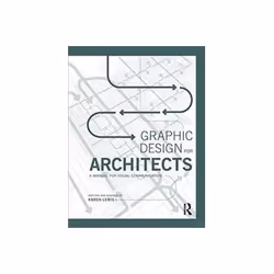 ISBN Graphic Design for Architects: A Manual for Visual Communication, Education, Anglais, 224 pages