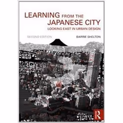ISBN Learning from the Japanese City : Looking East in Urban Design, Anglais, Livre broché, 208 pages