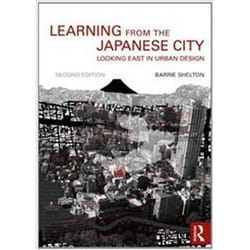 ISBN Learning from the Japanese City : Looking East in Urban Design