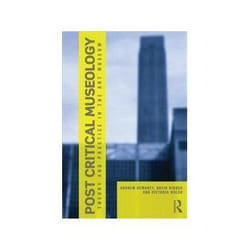ISBN Post Critical Museology: Theory and Practice in the Art Museum livre Education Anglais
