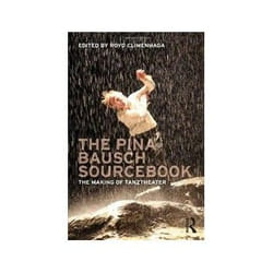 ISBN Pina Bausch Sourcebook: The Making of Tanztheater livre Théatre Anglais