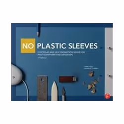 ISBN No Plastic Sleeves : The Complete Portfolio and Self-Promotion Guide for Photographers and Designers, Art & design, Angl ...