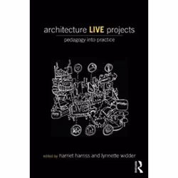 ISBN Architecture Live Projects : Pedagogy into Practice, Anglais, 208 pages