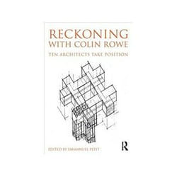 ISBN Reckoning with Colin Rowe: Ten Architects Take Position livre Education Anglais