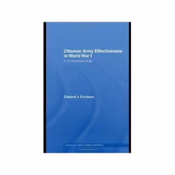 ISBN Ottoman Army Effectiveness in World War I: Comparative Study, histoire, Anglais, Couverture rigide