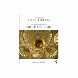 ISBN Sacred In-Between: The Mediating Roles of Architecture, Education, Anglais, 288 pages