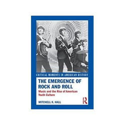 ISBN Emergence of Rock and Roll: Music and the Rise of American Youth Culture livre Anglais 208 pages