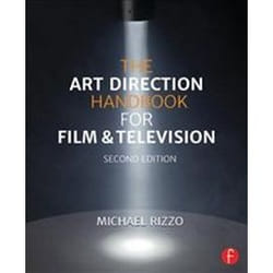 The Art Direction Handbook for Film Television by Michael Rizzo