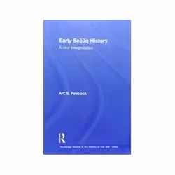 ISBN Early Seljuq History: A New Interpretation, histoire, Anglais