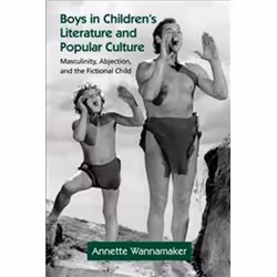 ISBN Boys in Children's Literature and Popular Culture (Children's Literature and Culture), histoire, Anglais, 196 pages