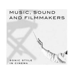 ISBN Music, Sound and Filmmakers : Sonic Style in Cinema livre Pellicule Anglais