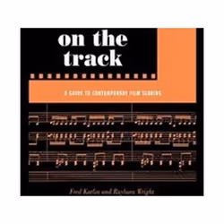 ISBN On the Track : A Guide to Contemporary Film Scoring, Pellicule, Anglais, Livre broché, 560 pages
