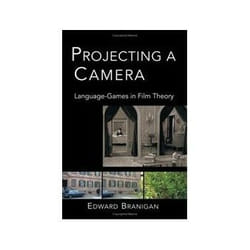 Projecting a Camera: Language-Games in Film Theory