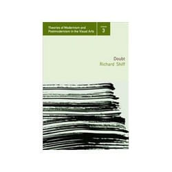 Doubt, Lectures in the Theory of Modernism and Postmodernism In The Visual Arts