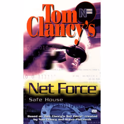 ISBN Tom Clancy’s Net Force: Safe House, Édition de poche, 192 pages