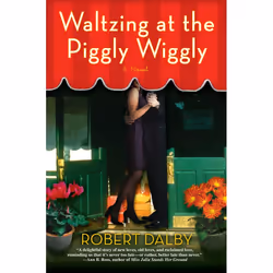 ISBN Waltzing at the Piggly Wiggly, Livre broché, 320 pages