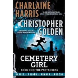 Cemetery girl book one : the pretenders - cemetery girl trilogy book 1