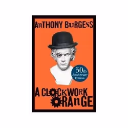 ISBN Clockwork Orange: 50th Anniversary Edition, Roman, Anglais, Couverture rigide, 352 pages