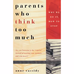 ISBN Parents Who Think Too Much, Livre broché, 368 pages