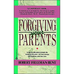 Forgiving Your Parents