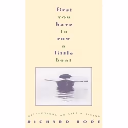 ISBN First You Have to Row a Little Boat, Santé, esprit et corps, Anglais, Couverture rigide, 224 pages