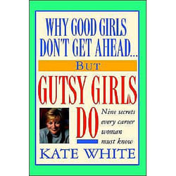 ISBN Why Good Girls Don't Get Ahead... But Gutsy Girls Do livre Business & finance Anglais Couverture rigide