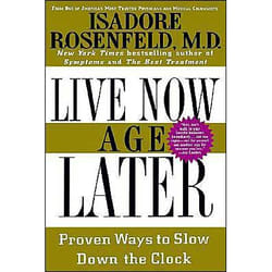 ISBN Live Now, Age Later livre Santé, esprit et corps Anglais Couverture rigide