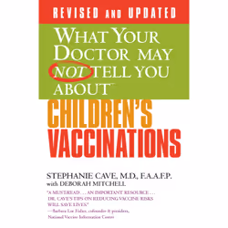 ISBN WHAT YOUR DOCTOR MAY NOT TELL YOU ABOUT (TM): CHILDREN'S VACCINATIONS, Education, Anglais, Livre broché, 368 pages