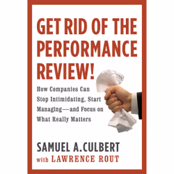 ISBN Get Rid of the Performance Review!, Business &amp; finance, Anglais, Couverture rigide, 256 pages