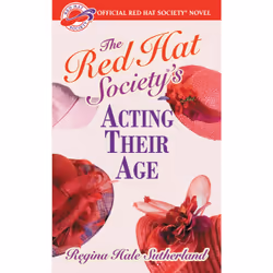 ISBN Red Hat Society(R)'s Acting Their Age, Romance, Anglais, 288 pages