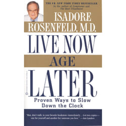 ISBN Live Now, Age Later livre Santé, esprit et corps Anglais