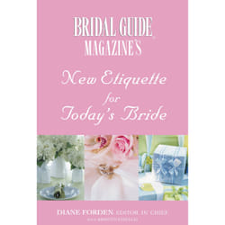 ISBN Bridal Guide (R) Magazine's New Etiquette for Today's Bride