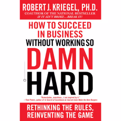 ISBN How to Succeed in Business Without Working So Damn Hard, Santé, esprit et corps, Anglais, Livre broché, 272 pages