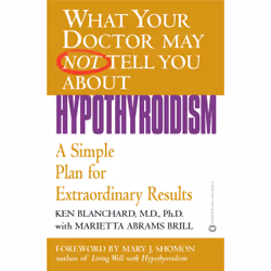 ISBN What Your Doctor May Not Tell You About(TM): Hypothyroidism, Santé, esprit et corps, Anglais, Livre broché, 272 pages