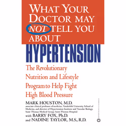 ISBN What Your Doctor May Not Tell You About(TM): Hypertension, Santé, esprit et corps, Anglais, Livre broché, 304 pages