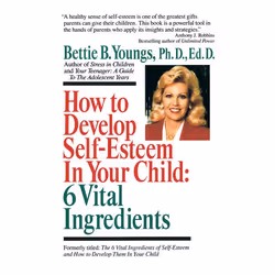 ISBN How to Develop Self-Esteem in Your Child: 6 Vital Ingredients, Livre broché, 304 pages