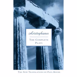 ISBN Aristophanes: The Complete Plays, classiques, Anglais, Livre broché, 736 pages