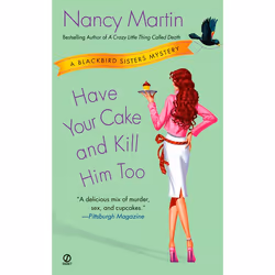ISBN Have Your Cake and Kill Him Too, Mystère et suspense, Anglais, Édition de poche, 304 pages