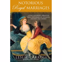 ISBN Notorious Royal Marriages, biographie, Anglais, Livre broché, 528 pages