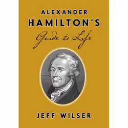 ISBN Alexander Hamilton’s Guide to Life, biographie, Anglais, Couverture rigide, 336 pages