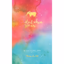 ISBN Start Where You Are Week-at-a-Glance Diary, Meera Lee Patel, Clarkson Potter, 13/06/2017, 1 pièce(s)