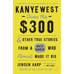 ISBN Kanye West Owes Me $300 livre biographie Anglais Livre broché 336 pages