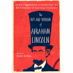 ISBN The Wit and Wisdom of Abraham Lincoln, Livre broché, 240 pages