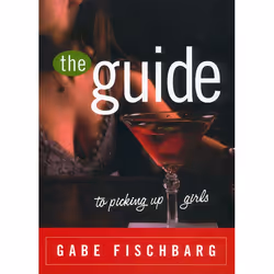 ISBN The Guide to Picking Up Girls, Livre broché, 160 pages