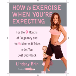 ISBN How to Exercise When You’re Expecting, Livre broché, 336 pages