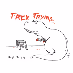 ISBN T-Rex Trying, Anglais, Couverture rigide, 128 pages