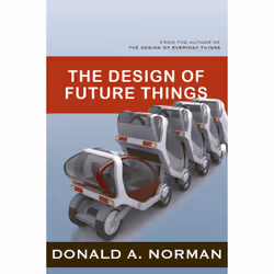 ISBN The Design of Future Things, Psychologie, Anglais, Livre broché, 240 pages