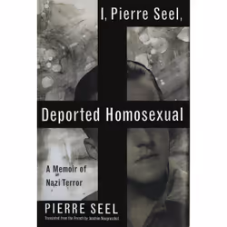 ISBN I, Pierre Seel, Deported Homosexual, biographie, Anglais, Livre broché, 224 pages