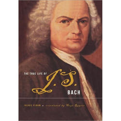 ISBN The True Life Of J.S. Bach livre biographie Anglais Couverture rigide